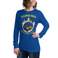 Forklift in Flames, Forking Makes Me Happy GY Unisex Long Sleeve Tee