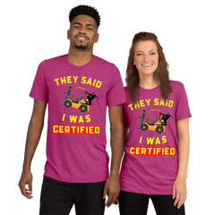 Forklift Ninja They Said I was Certified GY Short sleeve t-shirt