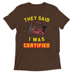 Forklift Ninja They said I was Forklift Certified RY Short sleeve t-shirt