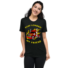 Trucker in Flames Stay Loaded My Friend RY Short sleeve t-shirt