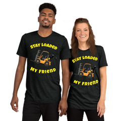 Forklift Ninja Stay Loaded My Friend GY Short sleeve t-shirt