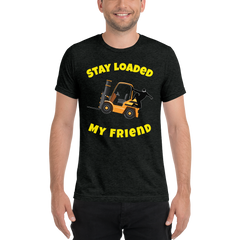 Forklift Ninja Stay Loaded My Friend GY Short sleeve t-shirt