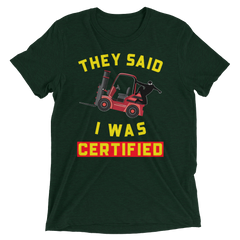 Forklift Ninja They said I was Forklift Certified RY Short sleeve t-shirt