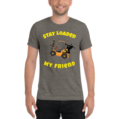 Forklift Ninja Stay Loaded My Friend GY Short sleeve t-shirt