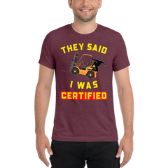 Forklift Ninja They Said I was Certified GY Short sleeve t-shirt