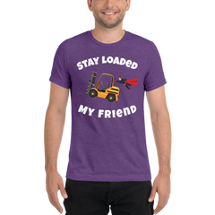 Forklift Superhero Stay Loaded My Friend GW Short sleeve t-shirt