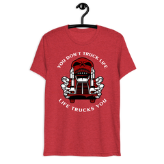 Trucker Skull, You Don't Truck Life, Life Trucks You RW Short sleeve t-shirt