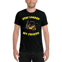 Forklift Ninja Stay Loaded My Friend GY Short sleeve t-shirt