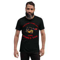 Forklift Superhero, You Don't Fork Life, Life Forks You GR Short sleeve t-shirt