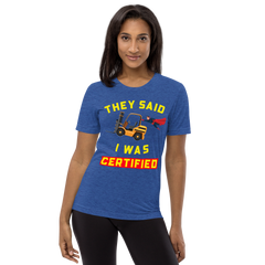 Forklift Superhero They said I was Forklift Certified GY Short sleeve t-shirt