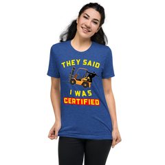 Forklift Ninja They Said I was Certified GY Short sleeve t-shirt