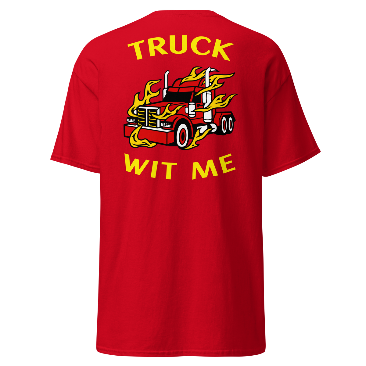 Trucker in Flames Truck Wit Me NFRY Classic tee