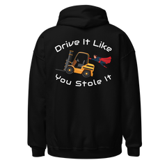 Forklift Super Drive It Like You Stole It NFGW Unisex Hoodie