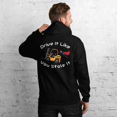 Forklift Super Drive It Like You Stole It NFGW Unisex Hoodie