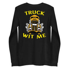 Trucker Skull Truck Wit Me NFGY Back Unisex Long Sleeve Tee