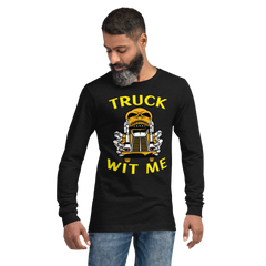 Trucker Skull Truck Wit Me NFGY Unisex Long Sleeve Tee