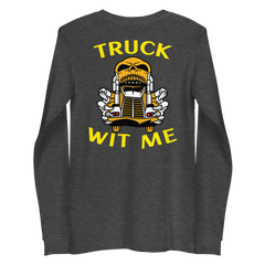 Trucker Skull Truck Wit Me NFGY Back Unisex Long Sleeve Tee