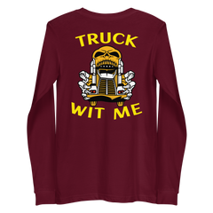 Trucker Skull Truck Wit Me NFGY Back Unisex Long Sleeve Tee