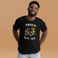 Trucker in Flames Truck Wit Me BlkW F Unisex t-shirt