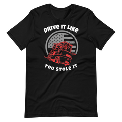 Forklift, Drive it Like you Stole it RW, Unisex t-shirt, Industry Clothing