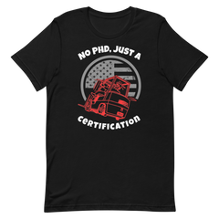 Forklift, No PHD, Just a Forklift Certification RW, Industry Clothing, Unisex t-shirt