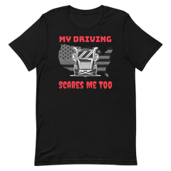 Trucker, My Driving Scares Me Too WR, Industry Clothing, Unisex t-shirt