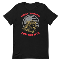 Forklift Operator for The Win GR, Industry Clothing, Unisex t-shirt