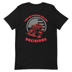 Forklift, I Run On Propand and Bad Decisions R, Industry Clothing, Unisex t-shirt