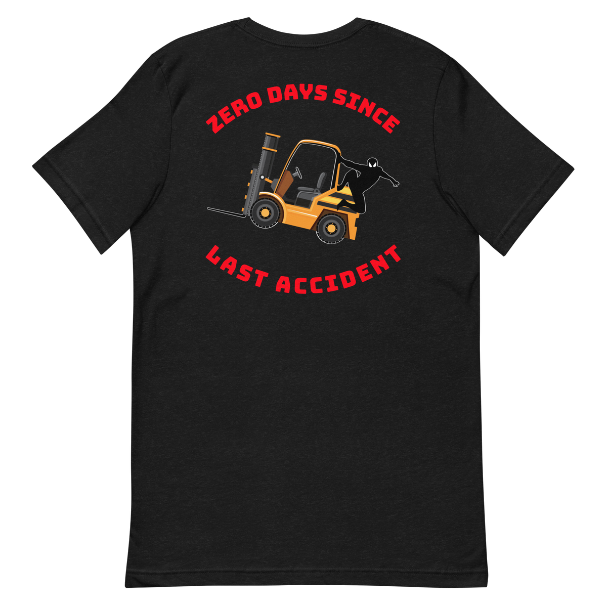 Forklift Ninja Zero Days Since Last Accident Back GR Unisex t-shirt