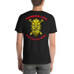 Viking Teamster Life Not for the Weak GR Unisex t-shirt