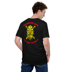 Viking Teamster Life Not for the Weak GR Unisex t-shirt