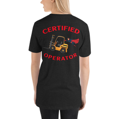 Forklift Superhero, Certified Forklift Operator NFGR Unisex t-shirt