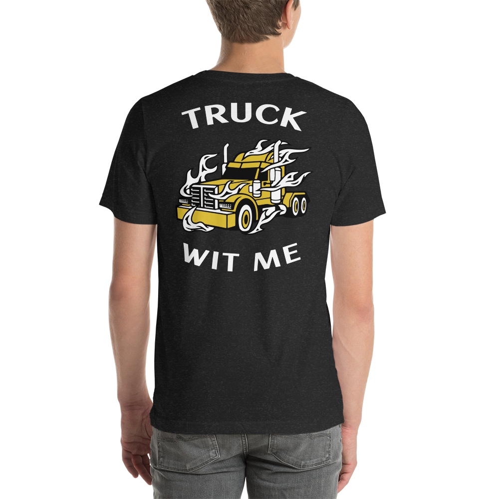 Trucker in Flames Truck Wit Me GW B Unisex t-shirt