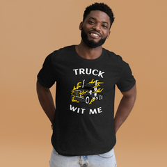 Trucker in Flames Truck Wit Me BlkW F Unisex t-shirt