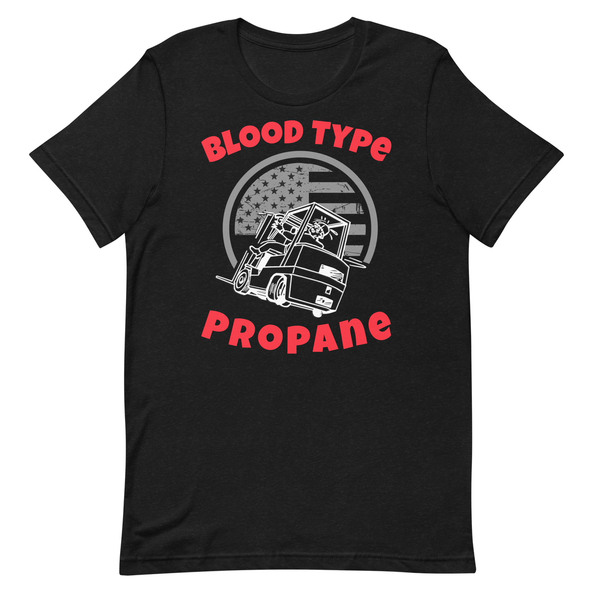 Forklift, Blood Type Propane WR, Industry Clothing, Unisex t-shirt