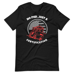 Forklift, No PHD, Just a Forklift Certification RW, Industry Clothing, Unisex t-shirt