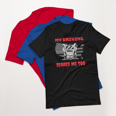 Trucker, My Driving Scares Me Too WR, Industry Clothing, Unisex t-shirt