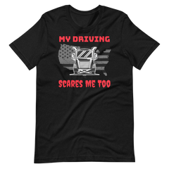 Trucker, My Driving Scares Me Too WR, Industry Clothing, Unisex t-shirt