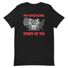 Trucker, My Driving Scares Me Too WR, Industry Clothing, Unisex t-shirt