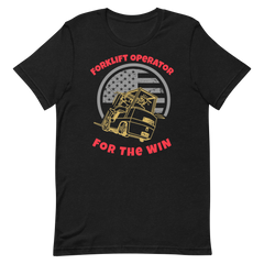 Forklift Operator for The Win GR, Industry Clothing, Unisex t-shirt