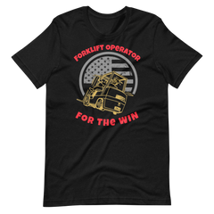 Forklift Operator for The Win GR, Industry Clothing, Unisex t-shirt