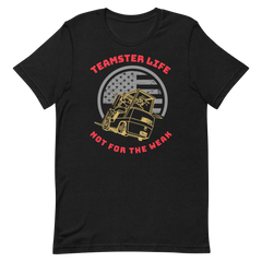 Forklift, Teamster Life Not For The Weak GR, Industry Clothing, Unisex t-shirt