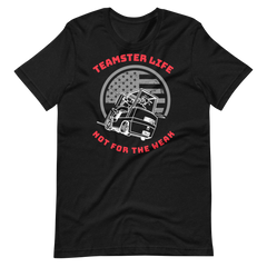 Forklift, Teamster Life Not For The Weak WR, Industry Clothing, Unisex t-shirt