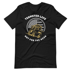 Forklift, Teamster Life Not for the Weak GW, Industry Clothing, Unisex t-shirt