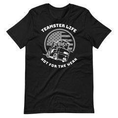 Forklift, Teamster Life Not for the Weak W, Industry Clothing, Unisex t-shirt