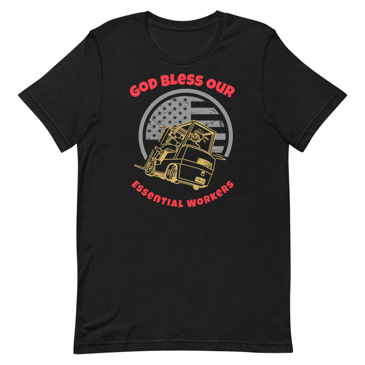 Forklift, God Bless Our Essential Workers GR, Industry Clothing, Unisex t-shirt