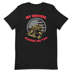 Forklift, My Driving Scares Me Too GR, Industry Clothing, Unisex t-shirt