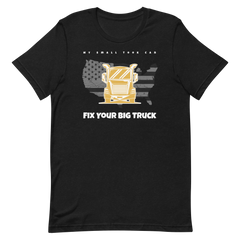 Diesel Mechanic, Trucker, My small tool can Fix your Big Truck GW, Industry Clothing, Unisex t-shirt