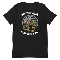 Forklift, My Driving Scares Me Too, Industry Clothing, Unisex t-shirt