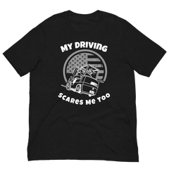 Forklift, My Driving Scares Me Too W, Industry Clothing, Unisex t-shirt